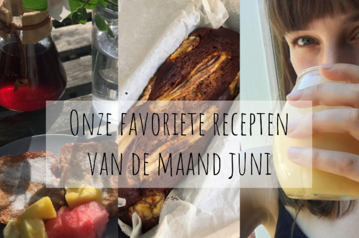 Onze favo recepten: juni