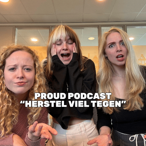 Proud podcast: “Herstel viel tegen”