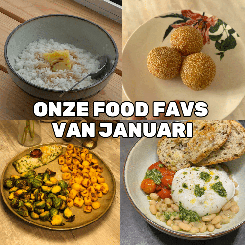 Onze food favs van de maand: Januari